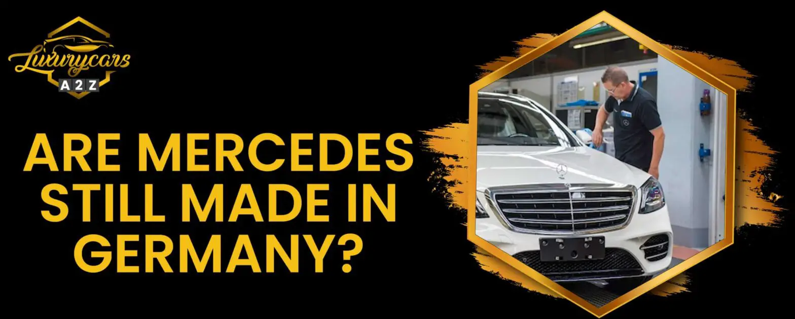 Czy Mercedesy są nadal produkowane w Niemczech?