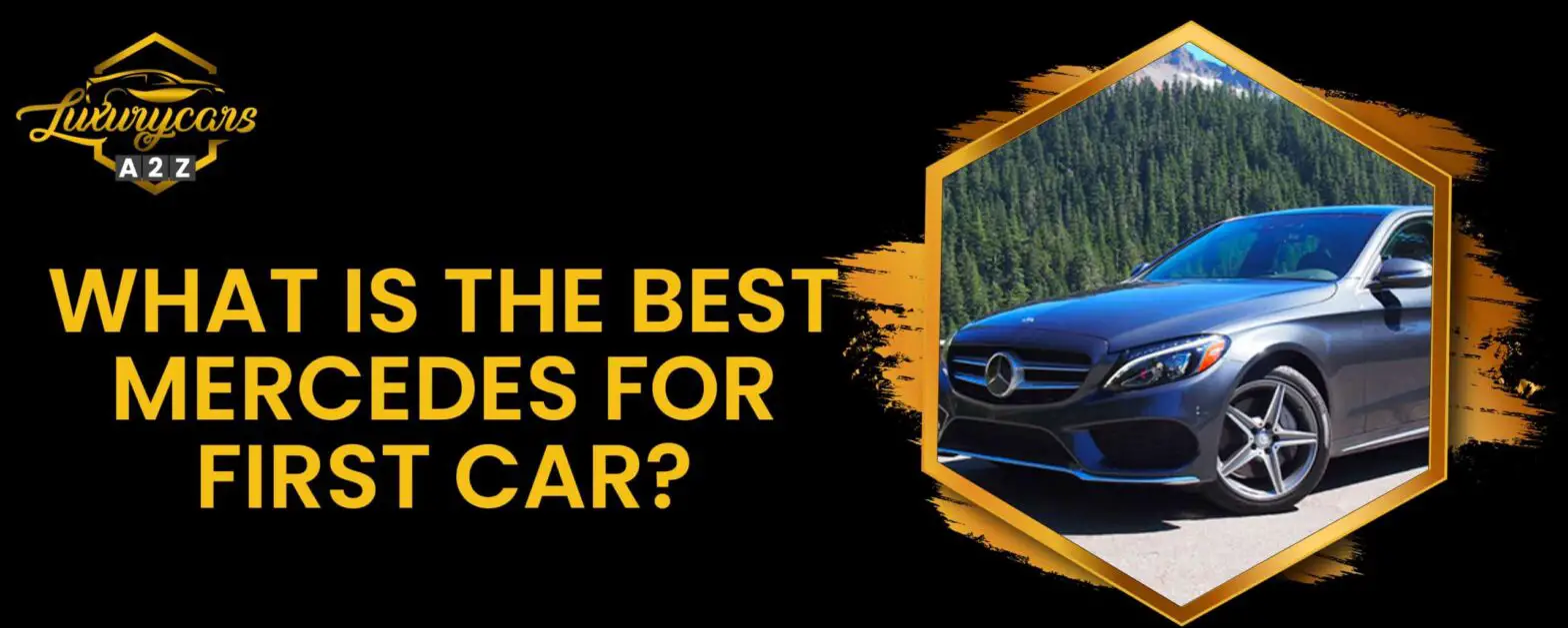 Jaki jest najlepszy Mercedes na pierwszy samochód?