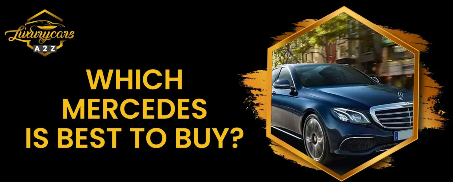 Który Mercedes jest najlepszy do kupienia?
