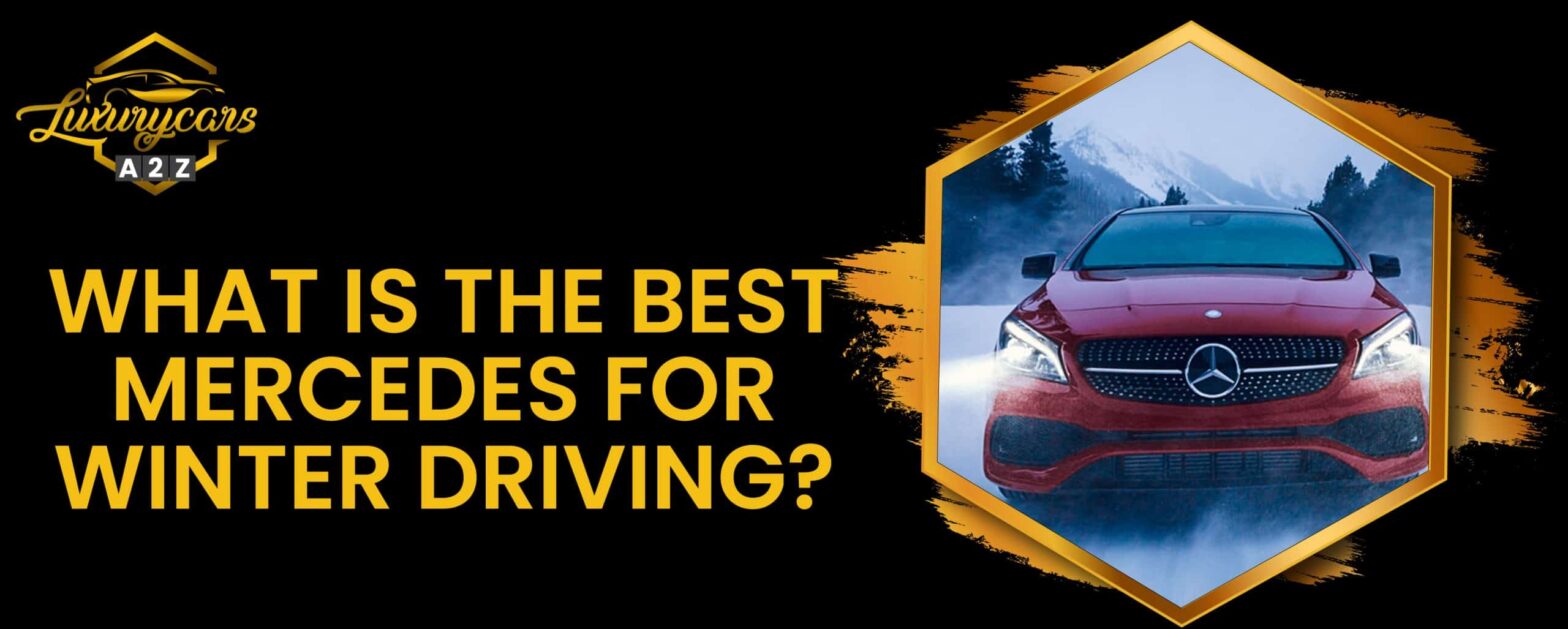 Jaki jest najlepszy Mercedes do jazdy zimą?