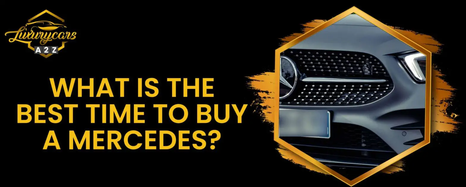 Jaki jest najlepszy czas na zakup Mercedesa?