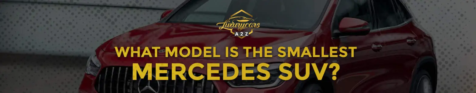 Jaki model jest najmniejszym SUV-em Mercedesa?