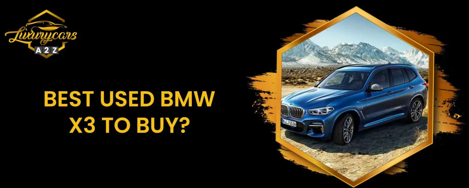 Najlepsze używane BMW X3 do kupienia