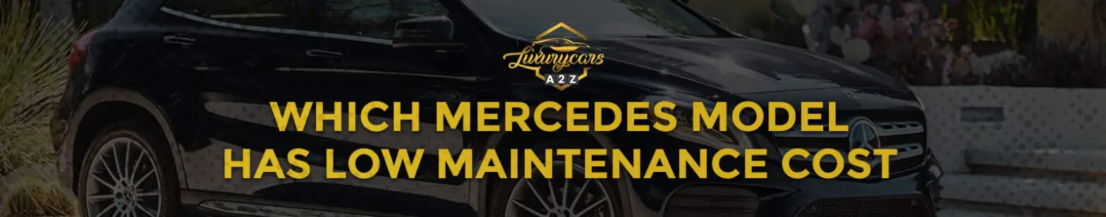 Które modele Mercedesa mają niskie koszty utrzymania?