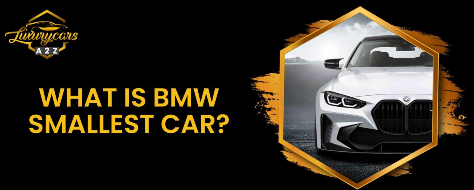 Jaki jest najmniejszy samochód BMW?