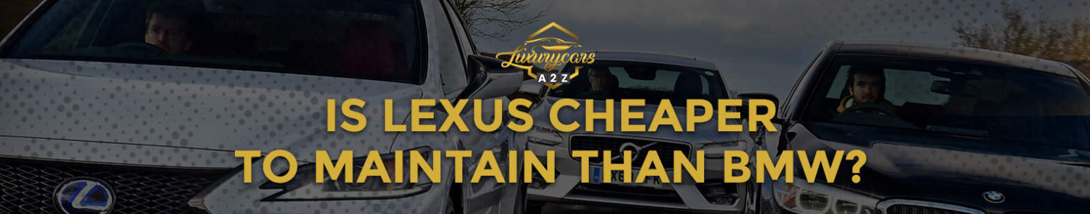 Czy Lexus jest tańszy w utrzymaniu niż BMW
