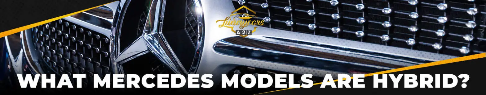 Które modele Mercedesa są hybrydowe?