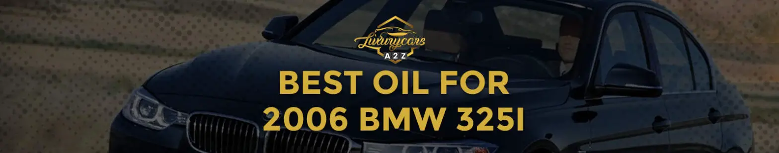 Najlepszy olej do BMW 325i z 2006 r.