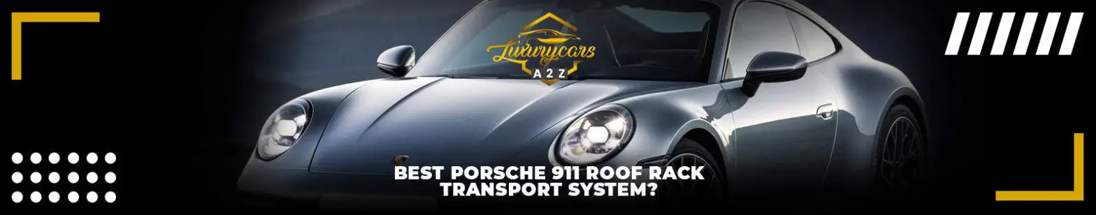 Najlepszy system transportowy do bagażnika dachowego Porsche 911