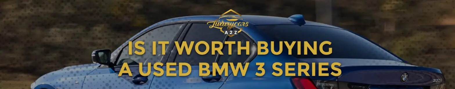 Czy warto kupić używane BMW serii 3?