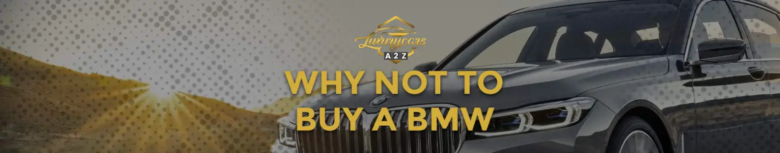 Dlaczego nie warto kupować BMW