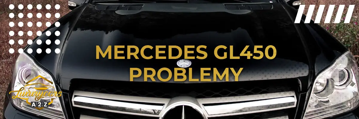Mercedes GL450 problemy