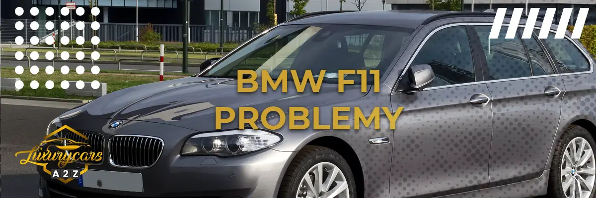 BMW F11 Problemy