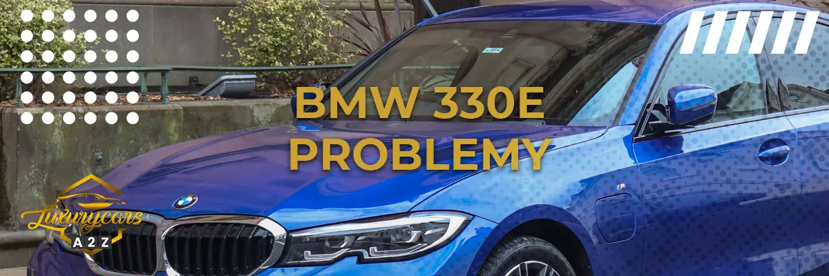 BMW 330e Problemy