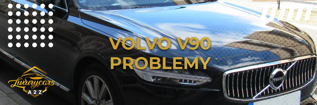Volvo V90 Problemy