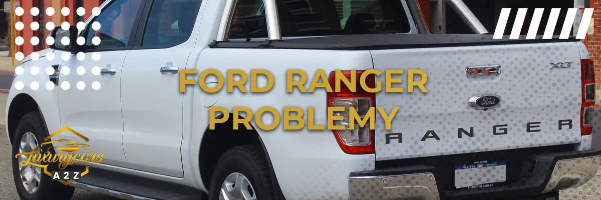 Ford Ranger Problemy
