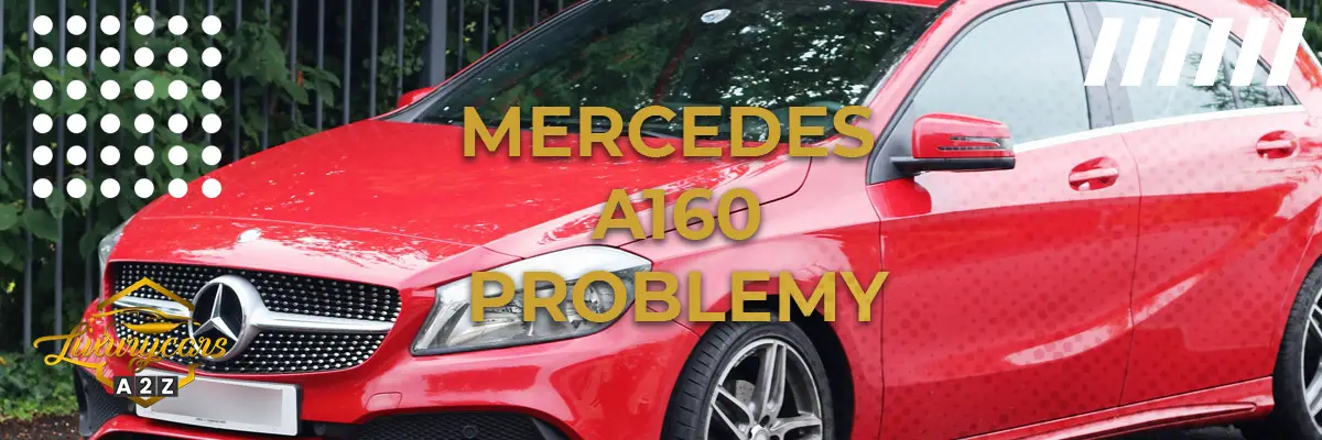 Mercedes A160 Problemy