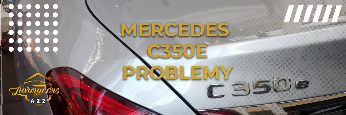 Mercedes C350e Problemy