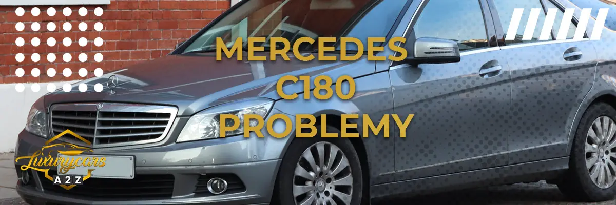 Mercedes C180 Problemy
