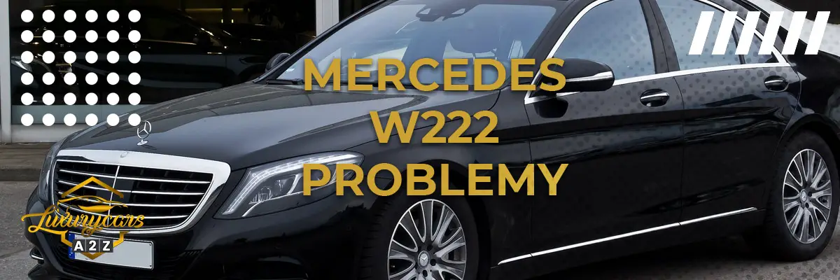 Mercedes W222 Problemy