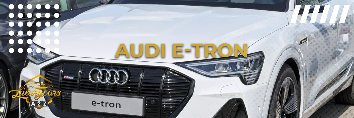 Czy Audi e-tron to dobry samochód?