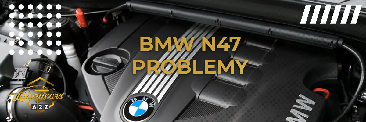 BMW N47 Problemy