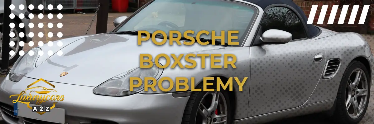 Porsche Boxster Problemy