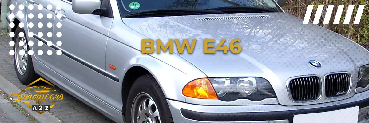 Czy BMW E46 to dobry samochód?
