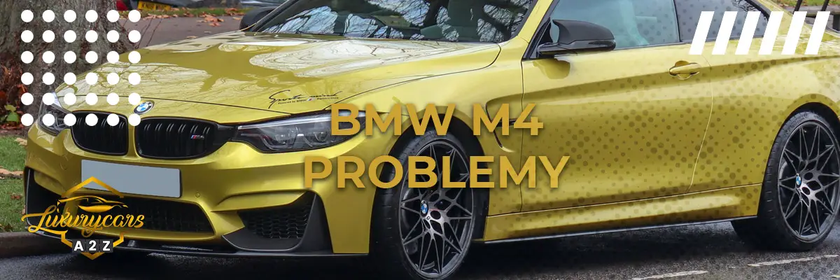 Najczęstsze problemy z BMW M4