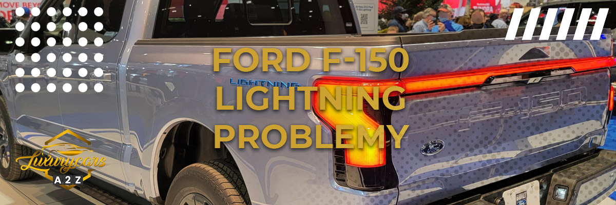 Najczęstsze problemy z Ford F-150 Lightning