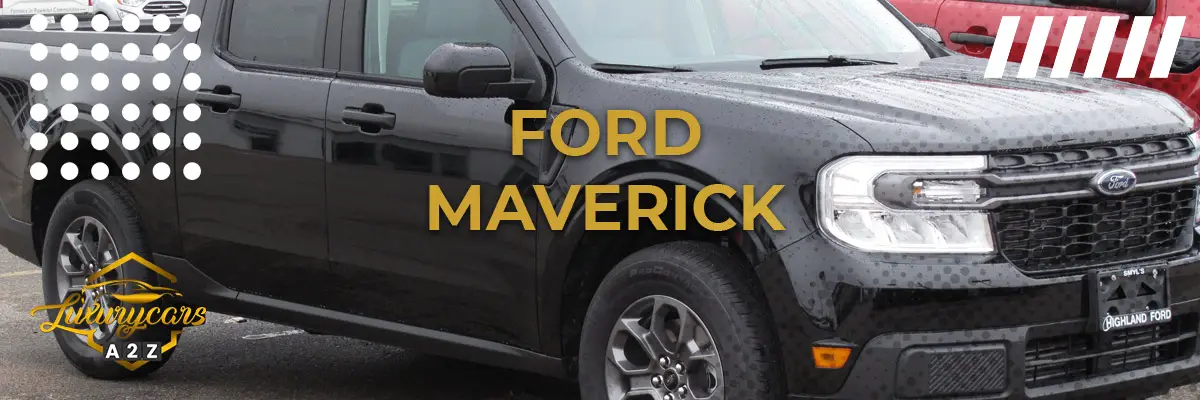Czy Ford Maverick to dobry samochód?