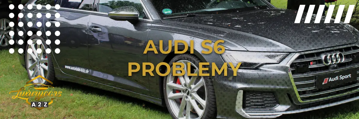 Najczęstsze problemy z Audi S6