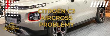 By-product infinite Surprised Najczęstsze problemy z Citroën C3 Aircross [ Odpowiedź ]