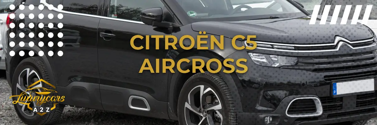 Czy Citroën C5 Aircross to dobry samochód?