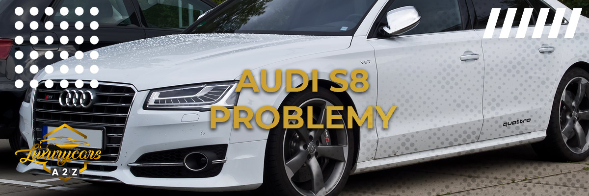 Najczęstsze problemy z Audi S8