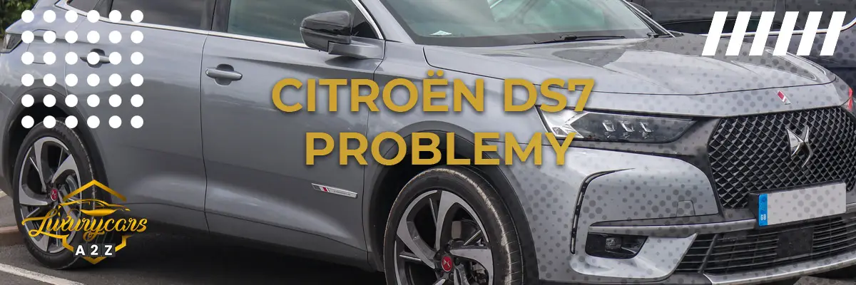 Najczęstsze problemy z Citroën DS7 Crossback