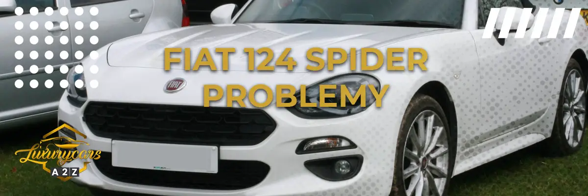 Najczęstsze problemy z Fiatem 124 Spider
